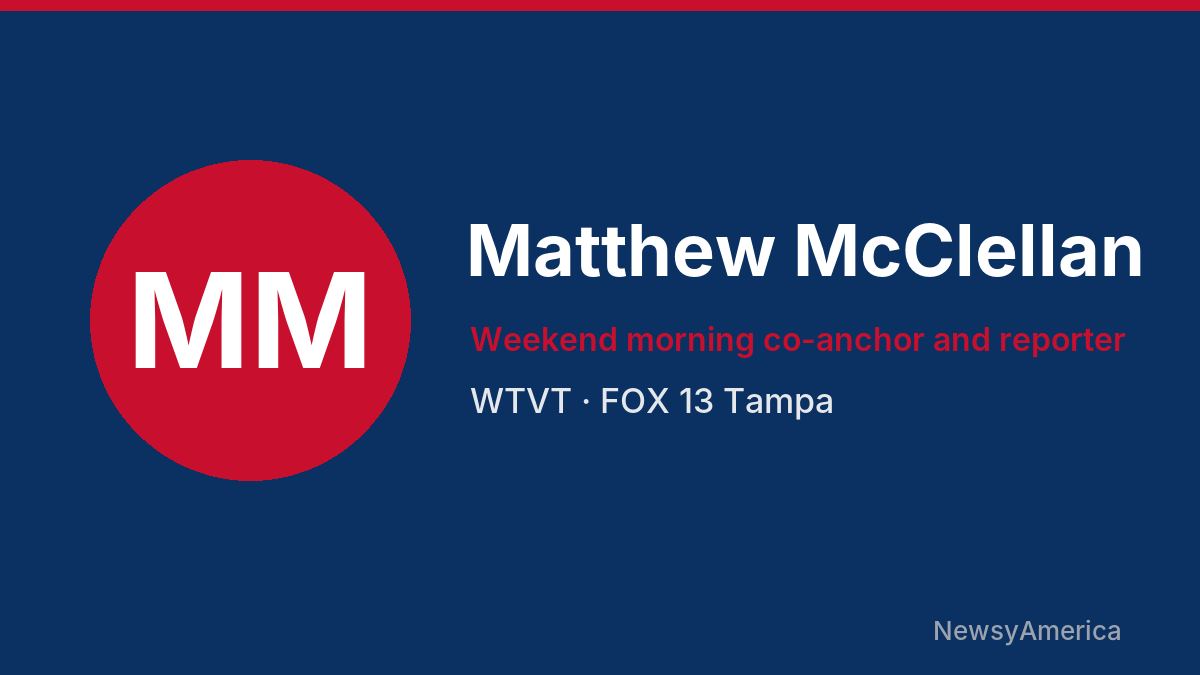Matthew McClellan – WTVT, Tampa