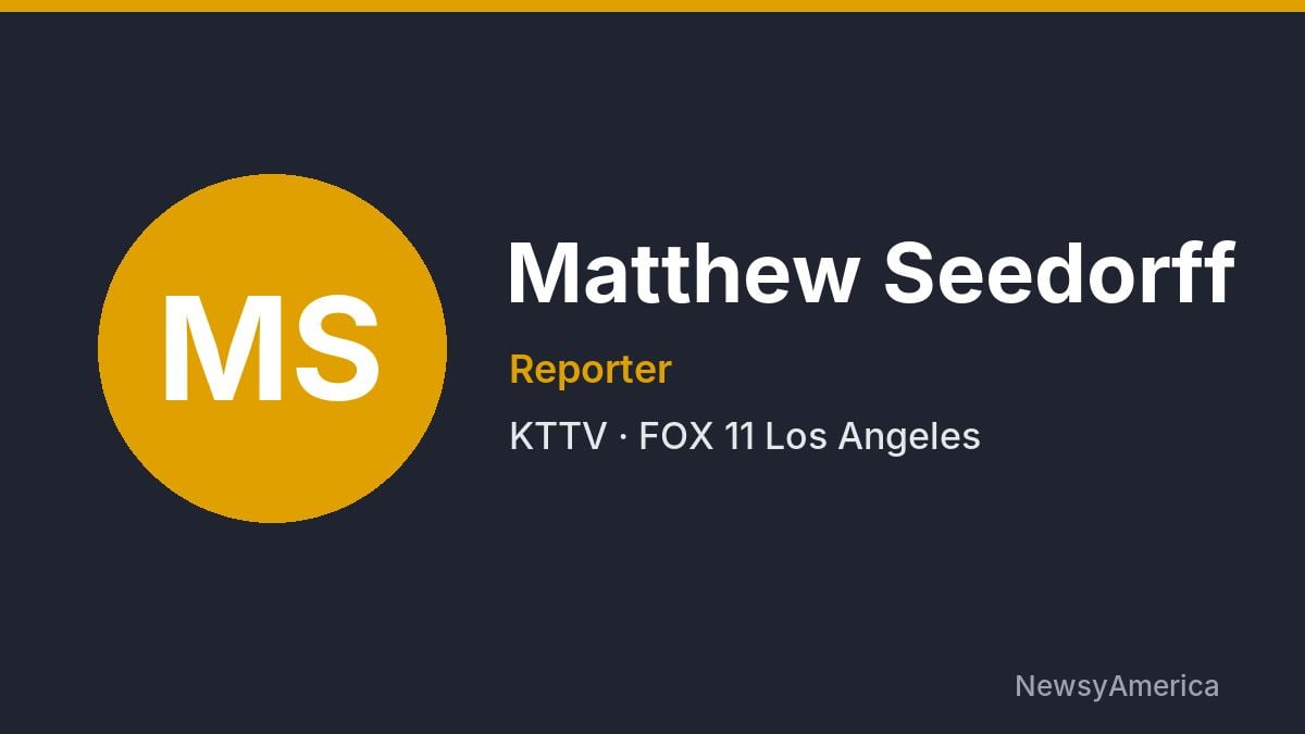 Matthew Seedorff – KTTV, Los Angeles