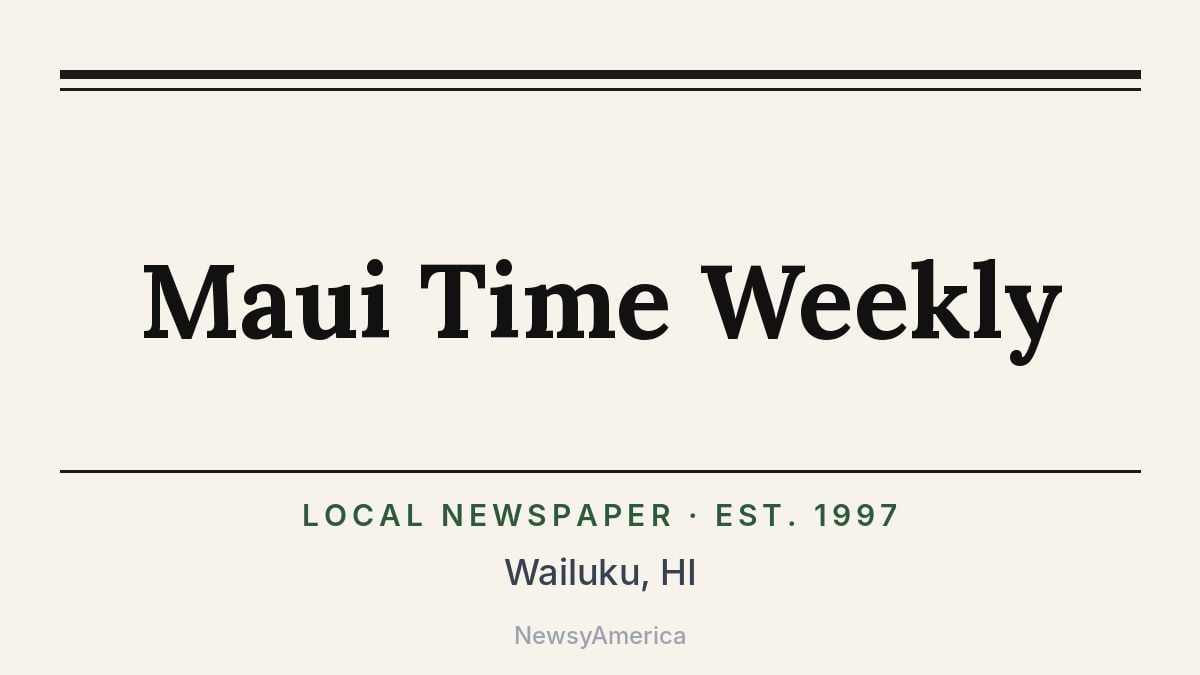 Maui Time Weekly – Wailuku, HI