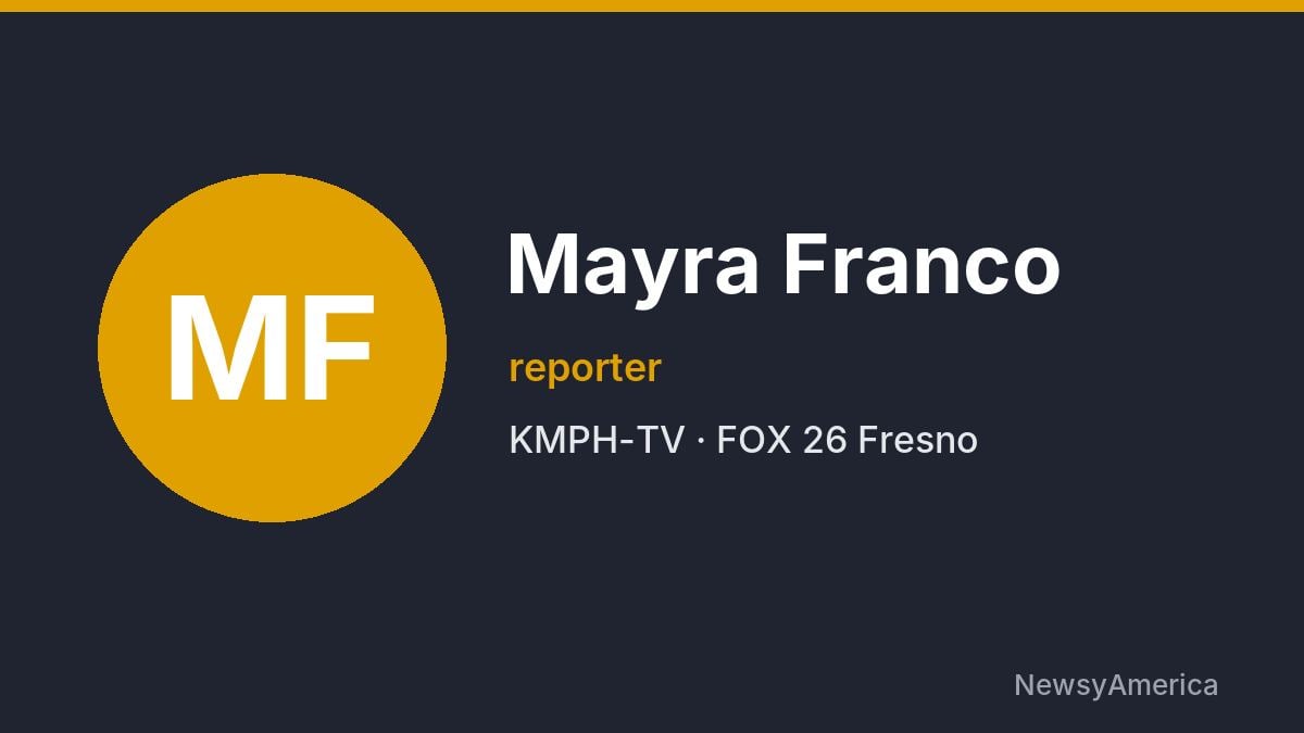 Mayra Franco – KMPH-TV, Fresno