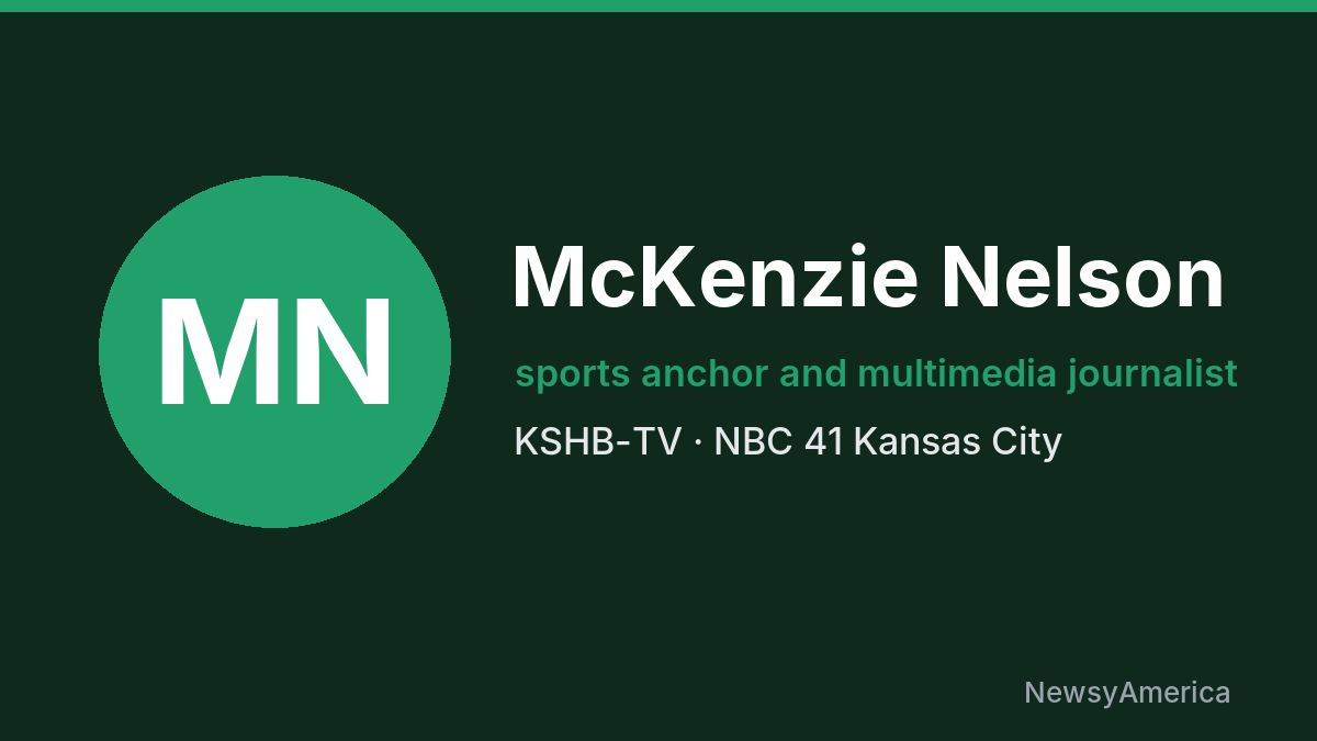 McKenzie Nelson – KSHB-TV, Kansas City