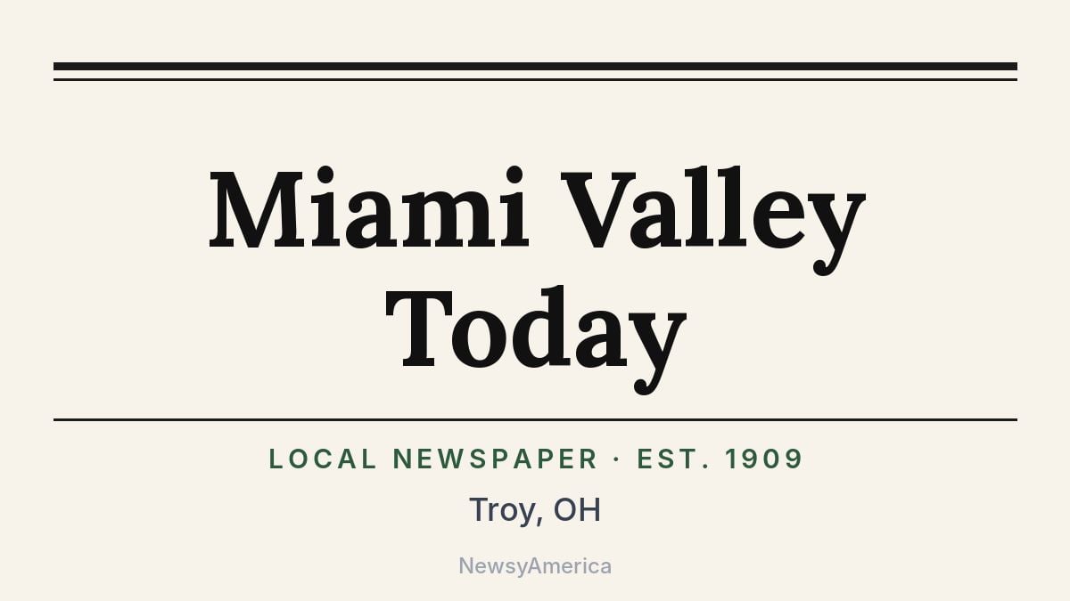 Miami Valley Today – Troy, OH