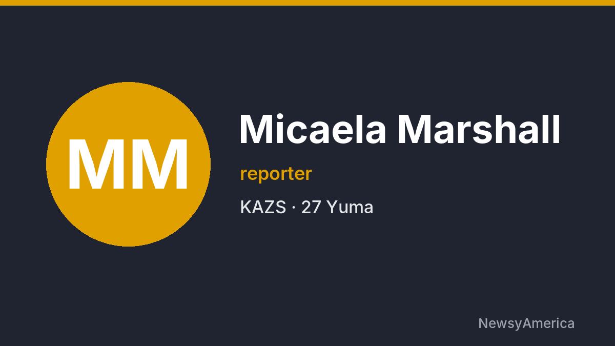 Micaela Marshall – KAZS, Yuma