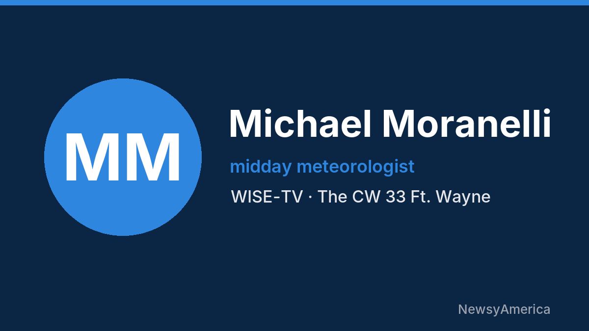 Michael Moranelli – WISE-TV, Ft. Wayne