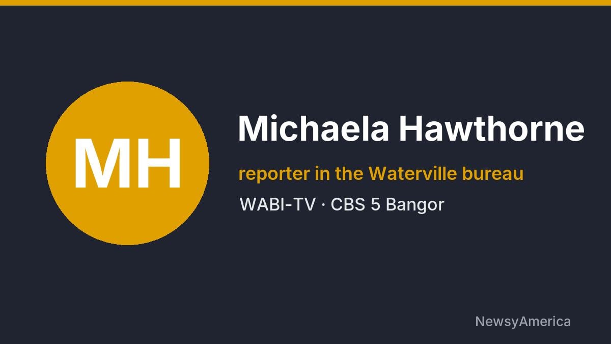 Michaela Hawthorne – WABI-TV, Bangor