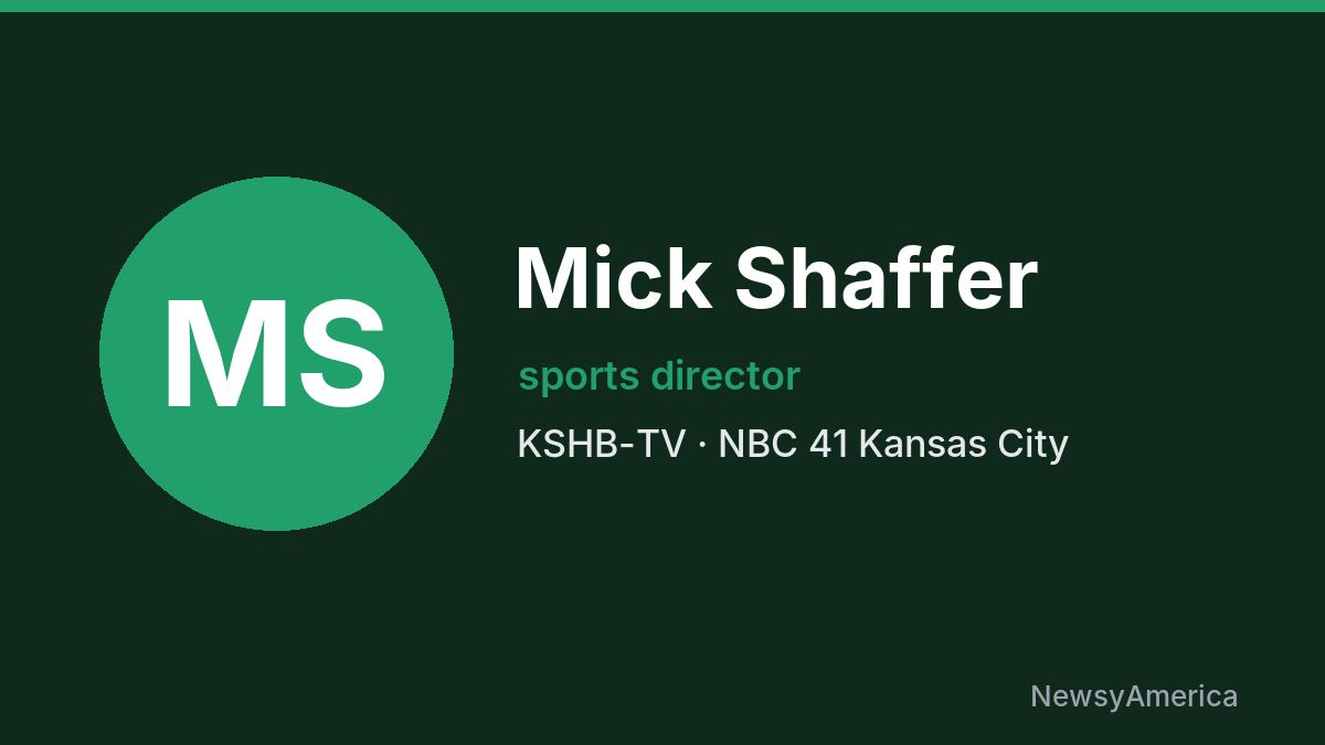Mick Shaffer – KSHB-TV, Kansas City