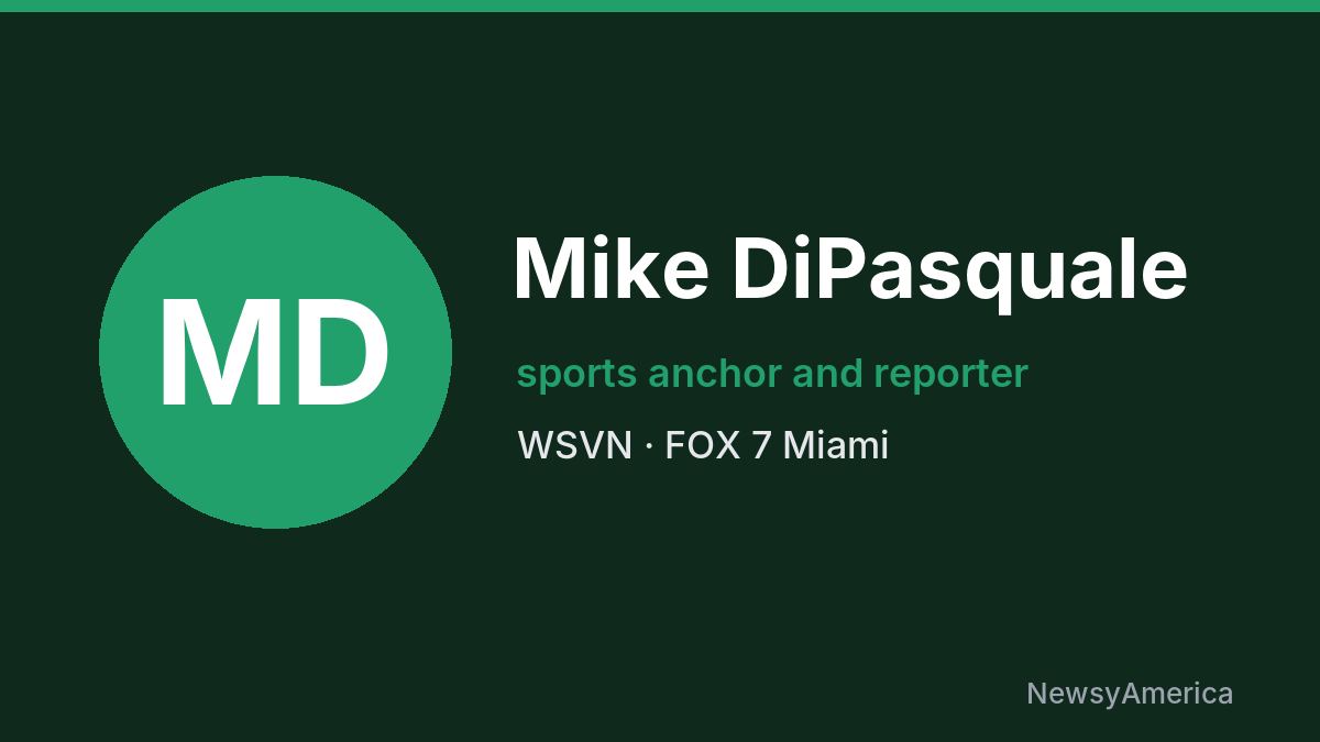 Mike DiPasquale – WSVN, Miami