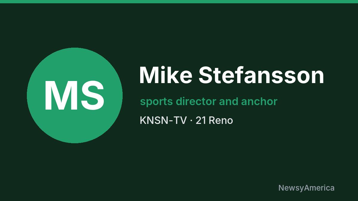 Mike Stefansson – KNSN-TV, Reno