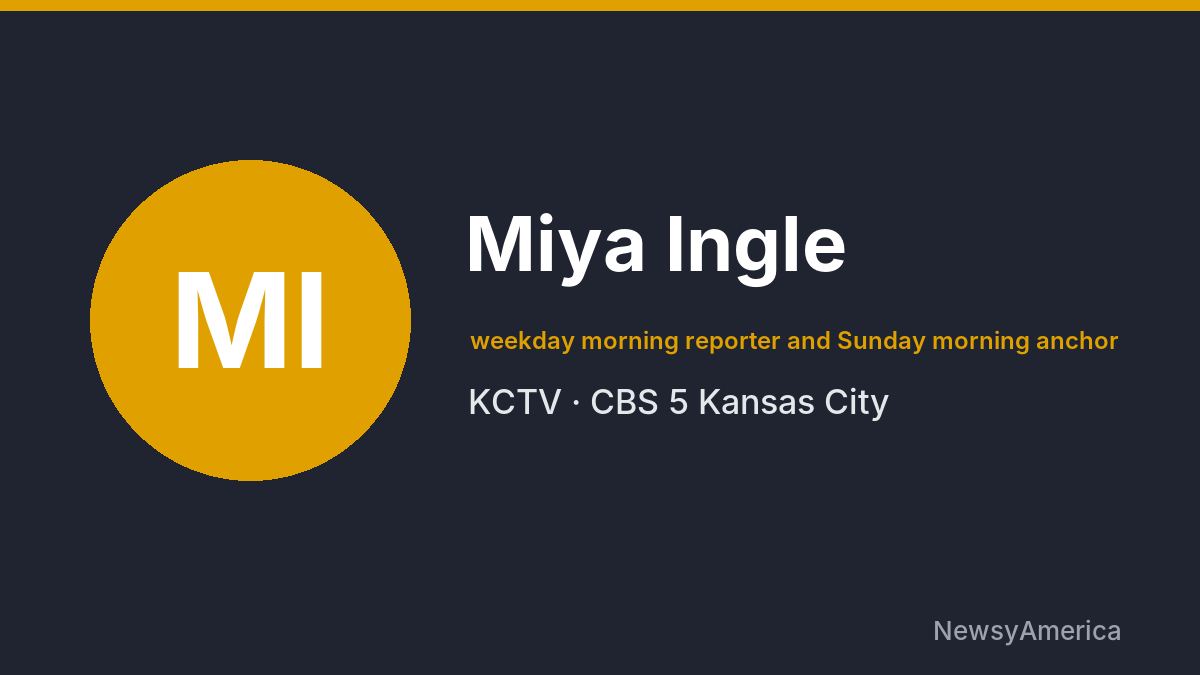 Miya Ingle – KCTV, Kansas City