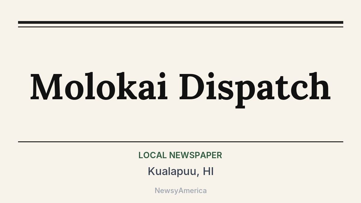 Molokai Dispatch – Kualapuu, HI