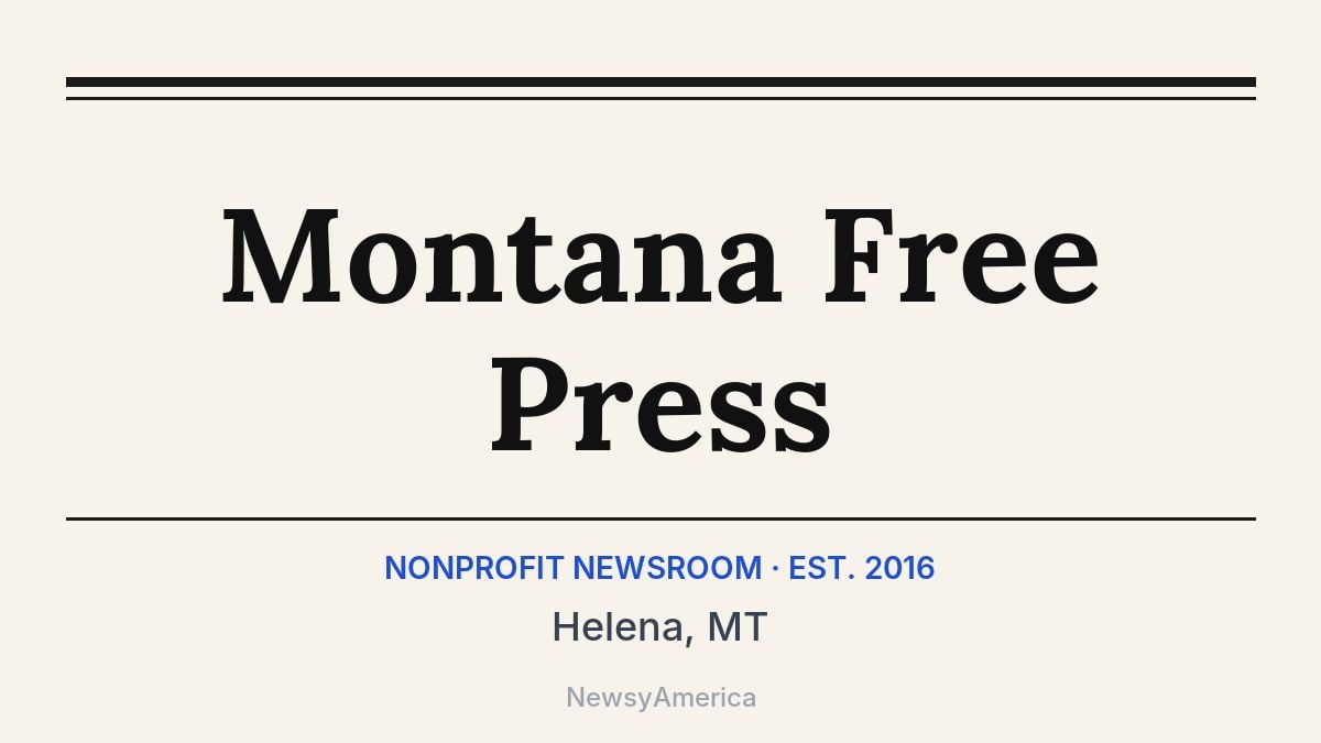 Montana Free Press – Helena, MT