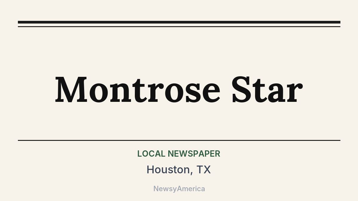 Montrose Star – Houston, TX