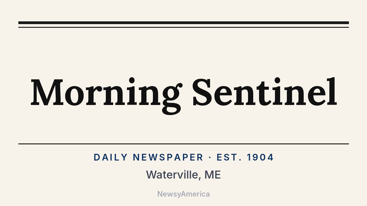 Morning Sentinel – Waterville, ME