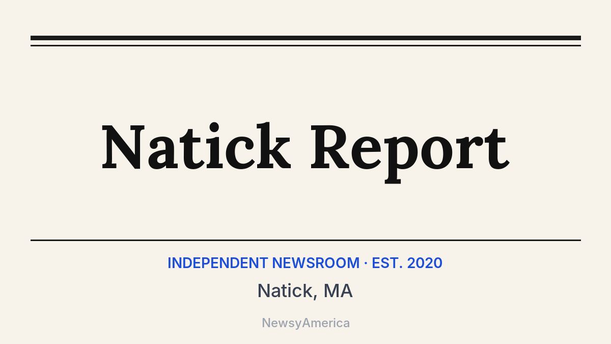 Natick Report – Natick, MA