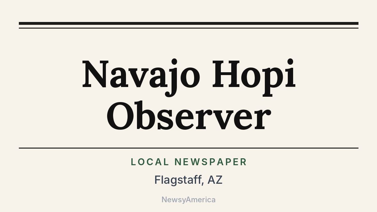 Navajo Hopi Observer – Flagstaff, AZ