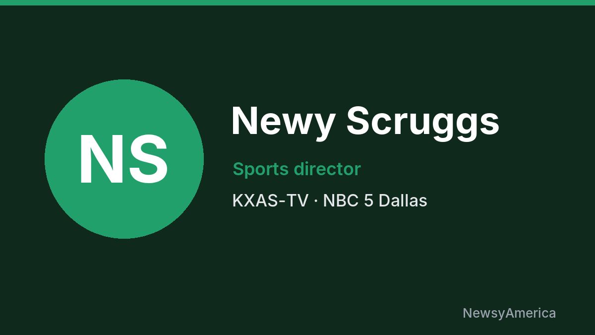 Newy Scruggs – KXAS-TV, Dallas