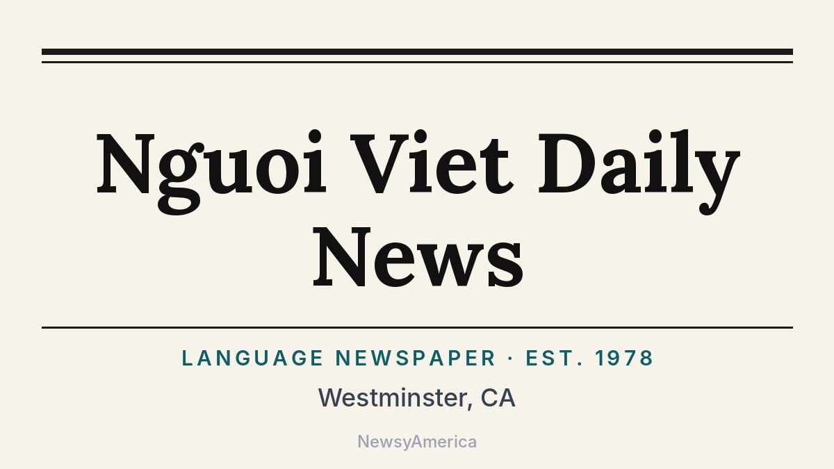 Nguoi Viet Daily News – Westminster, CA