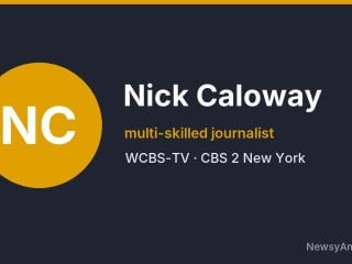 Nick Caloway, multi-skilled journalist, WCBS-TV