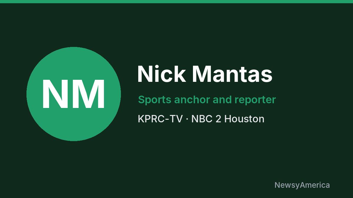 Nick Mantas – KPRC-TV, Houston