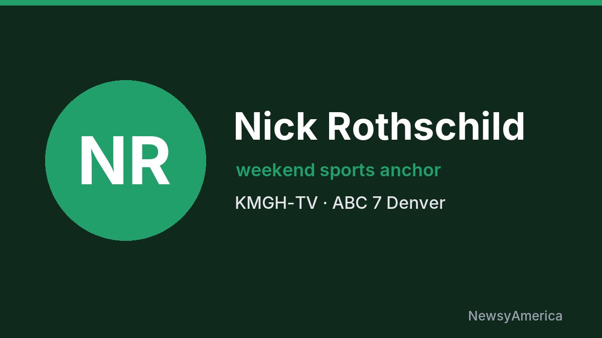Nick Rothschild – KMGH-TV, Denver