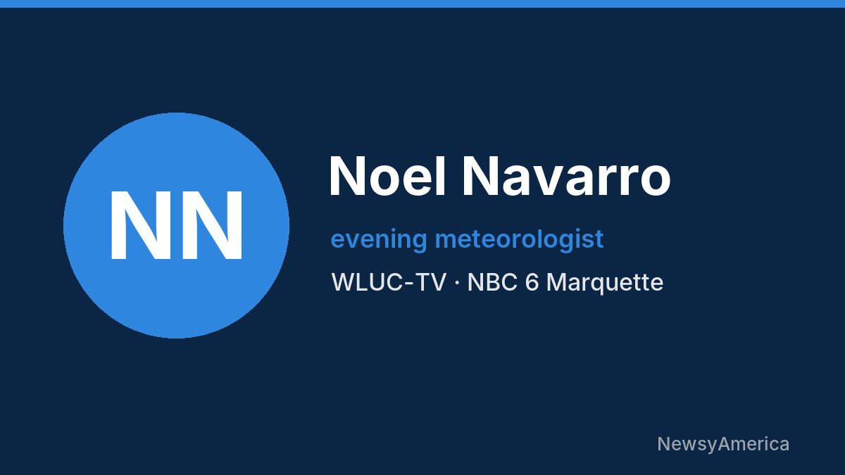 Noel Navarro – WLUC-TV, Marquette
