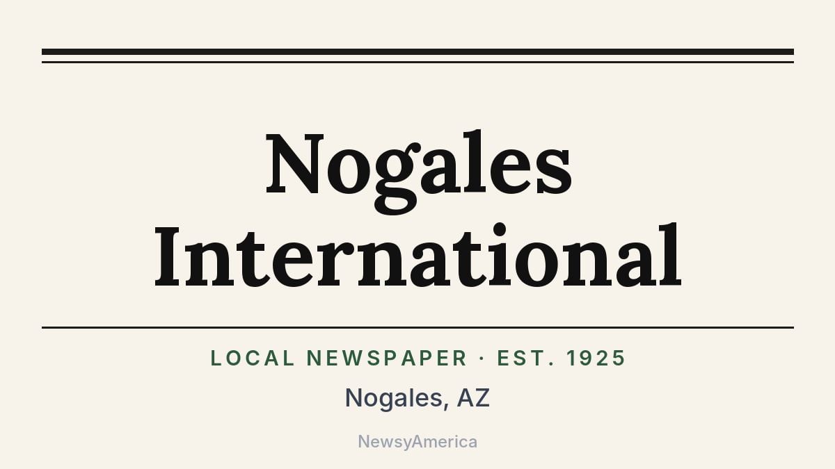Nogales International – Arizona