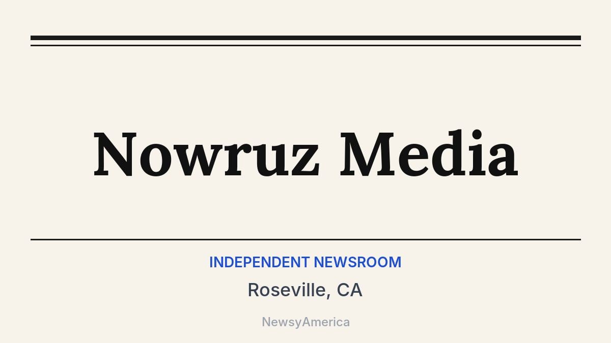 Nowruz Media – Roseville, CA