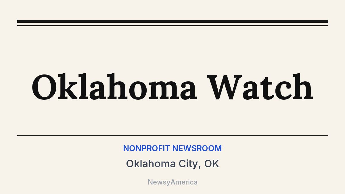 Oklahoma Watch – Oklahoma City, OK