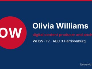 Olivia Williams, digital content producer and anchor, WHSV-TV