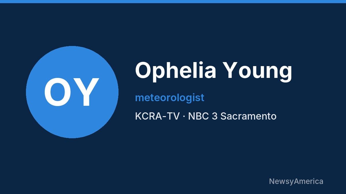 Ophelia Young – KCRA-TV, Sacramento