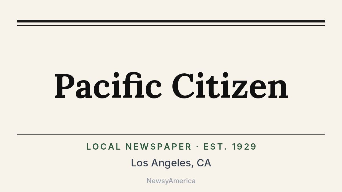 Pacific Citizen – Los Angeles, CA