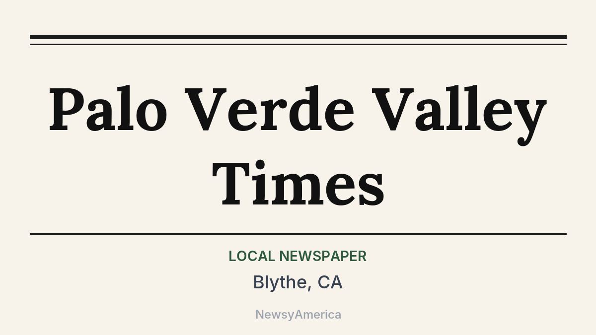 Palo Verde Valley Times – Blythe, CA