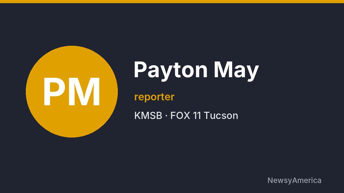 Payton May – KMSB, Tucson