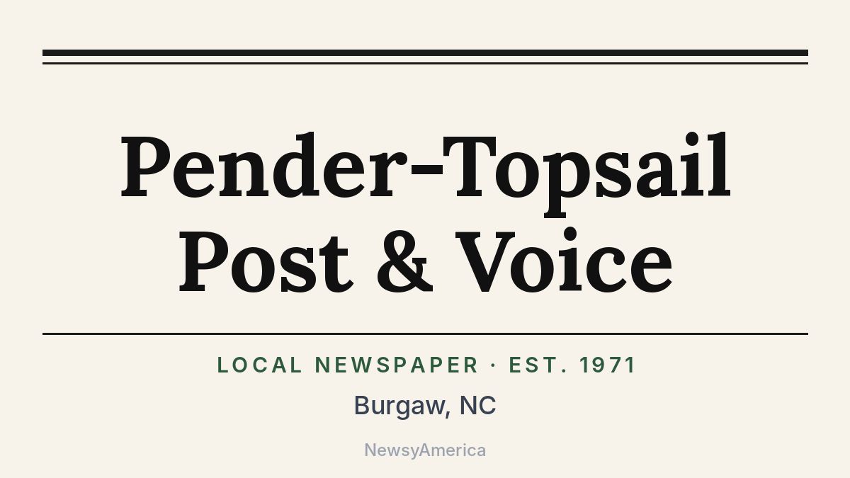 Pender-Topsail Post & Voice – Burgaw, NC