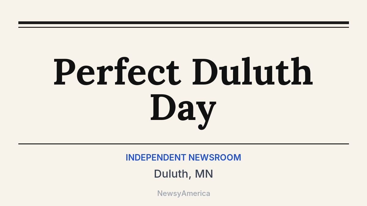 Perfect Duluth Day – Duluth, MN