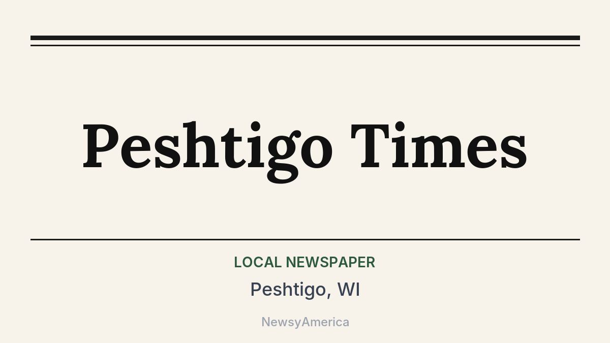 Peshtigo Times – Peshtigo, WI