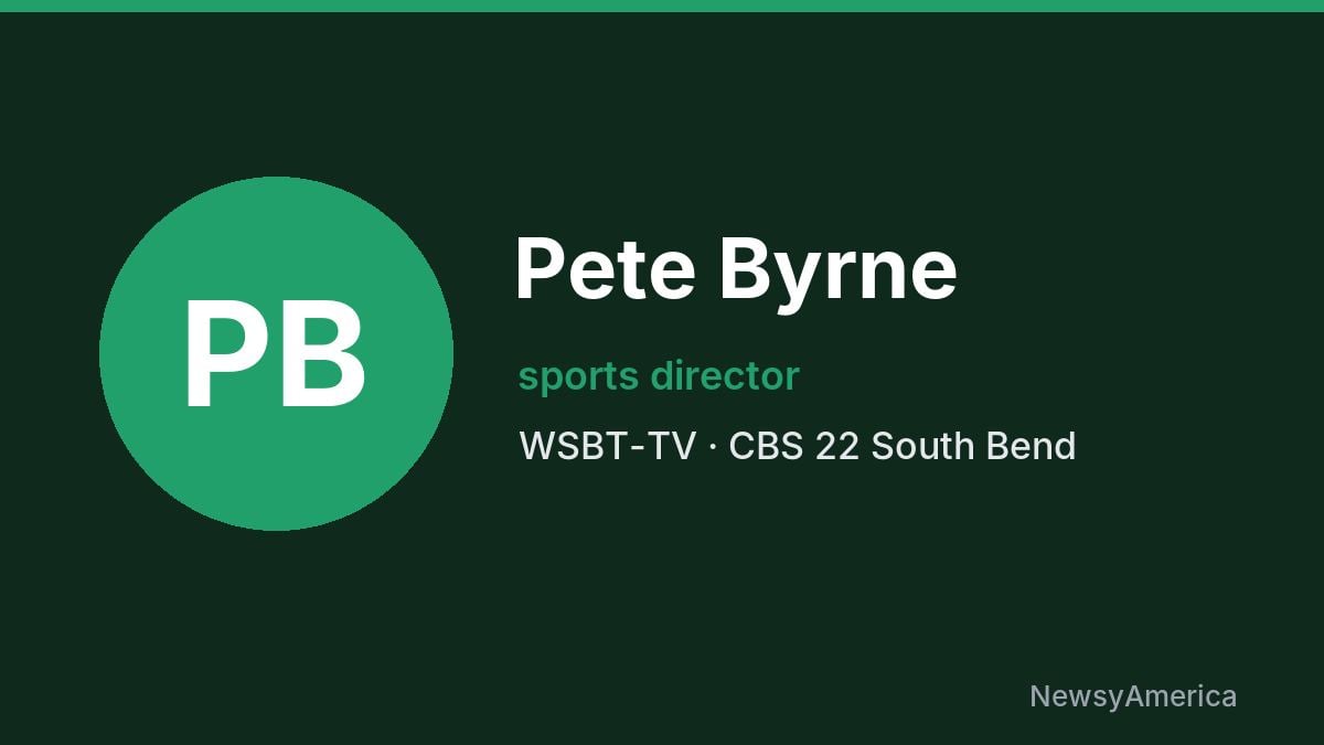 Pete Byrne – WSBT-TV, South Bend