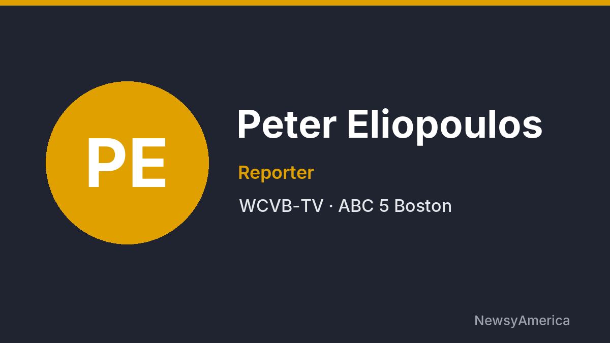 Peter Eliopoulos – WCVB-TV, Boston
