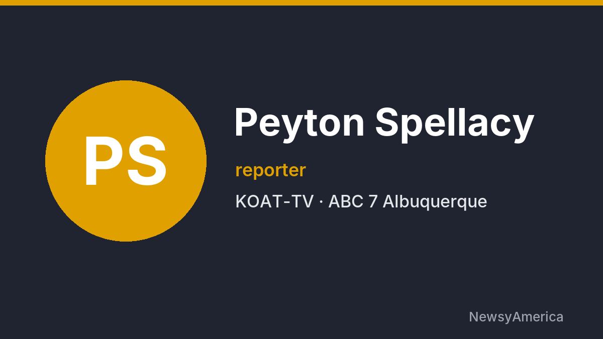 Peyton Spellacy – KOAT-TV, Albuquerque