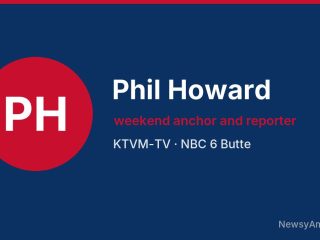 Phil Howard, weekend anchor and reporter, KTVM-TV