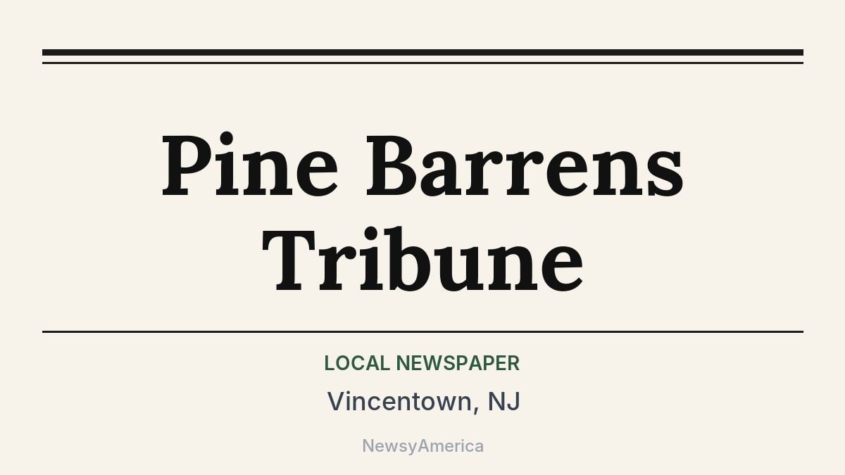Pine Barrens Tribune – Vincentown, NJ