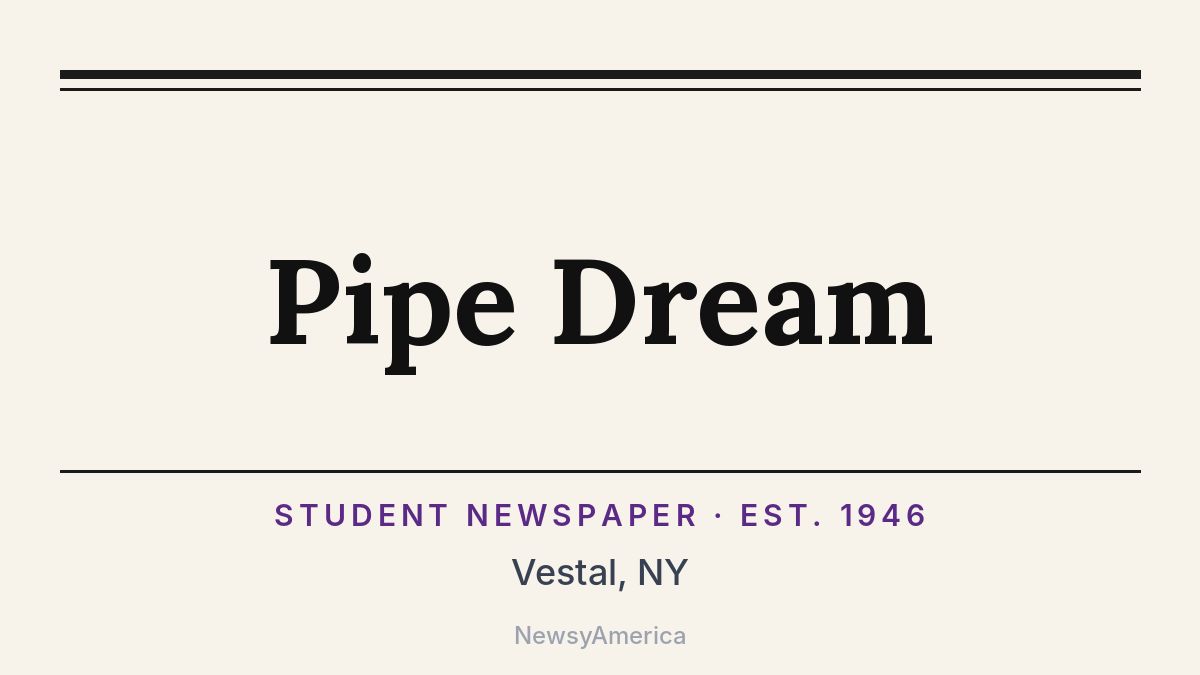 Pipe Dream – Vestal, NY