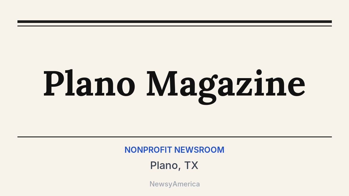 Plano Magazine – Plano, TX