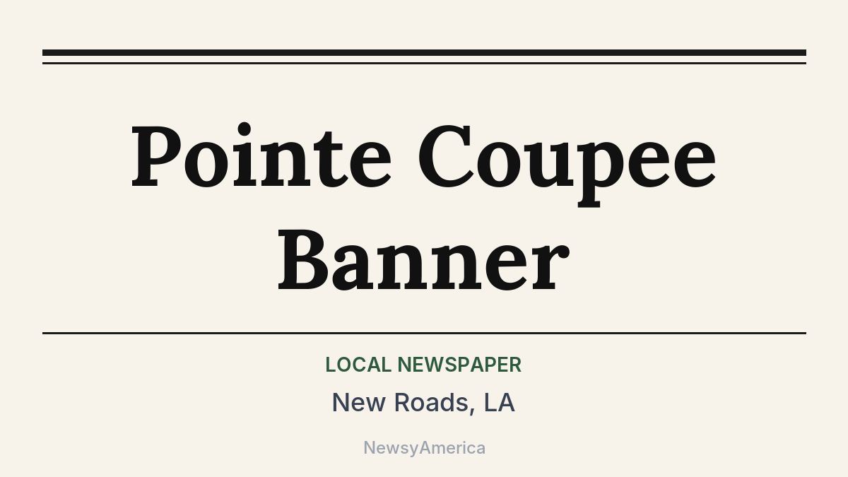 Pointe Coupee Banner – New Roads, LA