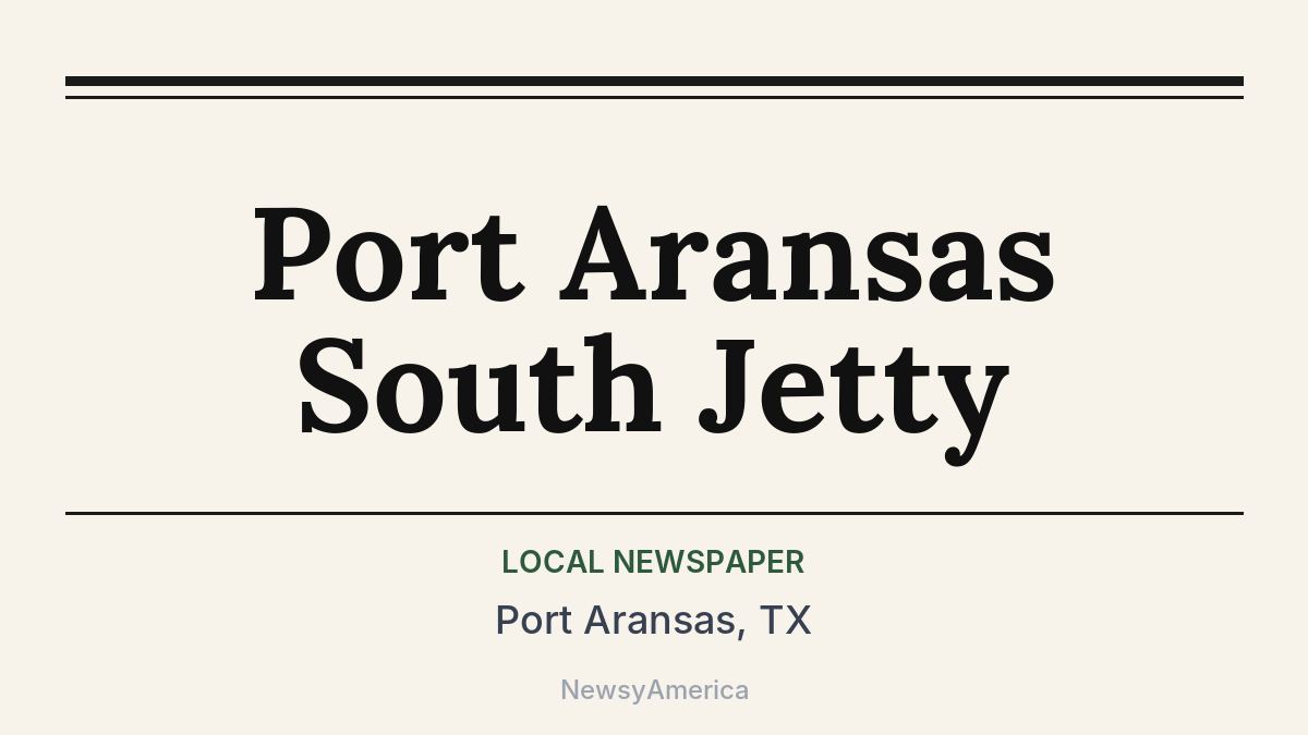 Port Aransas South Jetty – Port Aransas, TX