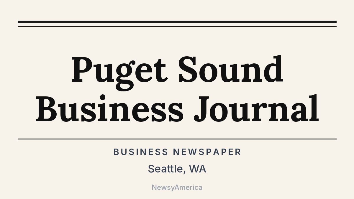Puget Sound Business Journal – Seattle, WA