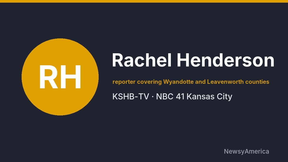 Rachel Henderson – KSHB-TV, Kansas City