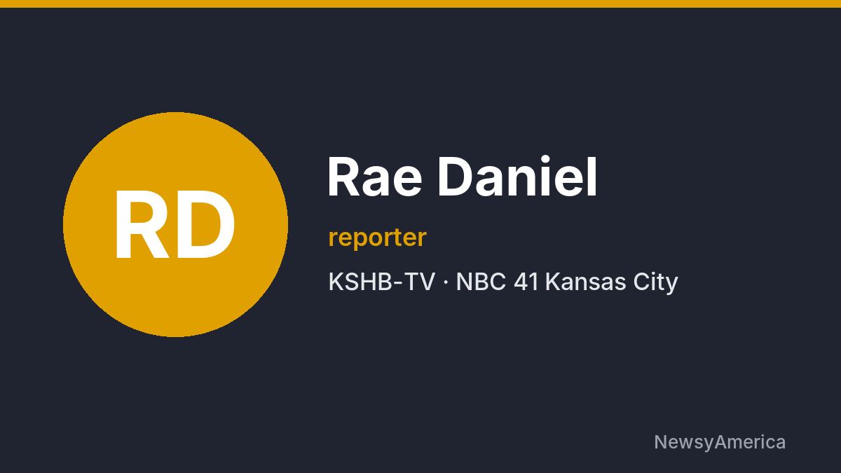 Rae Daniel – KSHB-TV, Kansas City