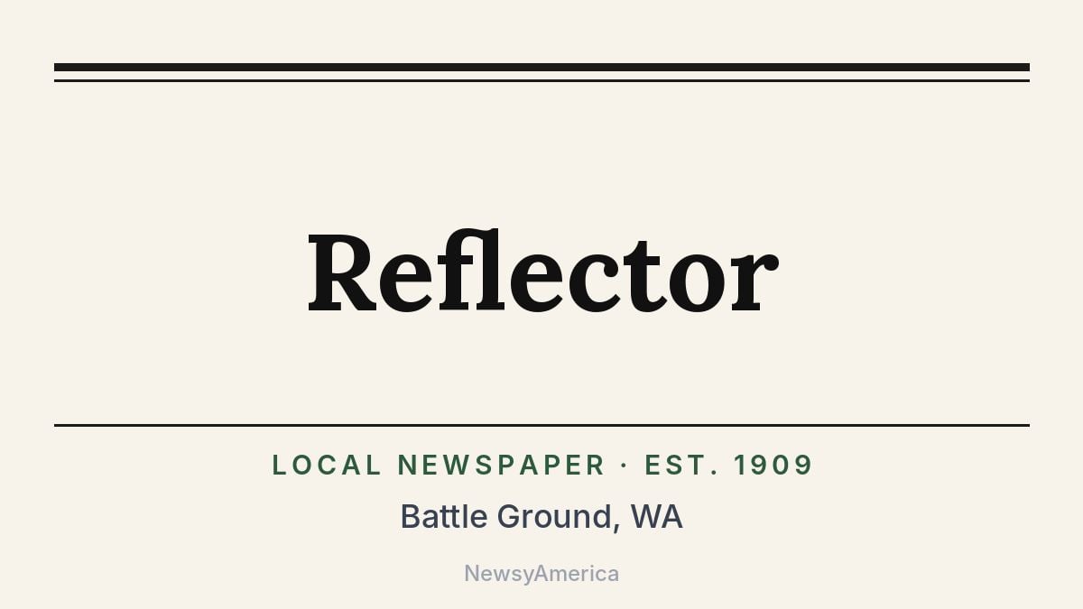 Reflector – Battle Ground, WA