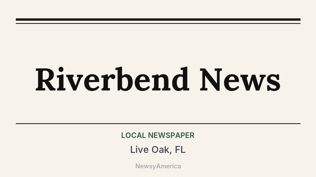 Riverbend News – Live Oak, FL